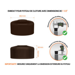 Capuchons pour poteaux ronds de couleur marron. Embout plastique pour des dimensions de poteaux de 1 1/2" avec dimensions et guide de mesure correcte du capuchon.