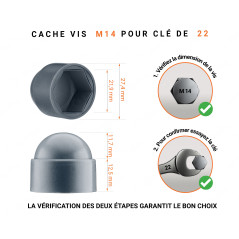 Cache écrou M14 et clé de 22 en couleur anthracite avec dimensions et guide de mesure correcte du cache vis plastique.