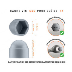 Cache écrou M27 et clé de 41 en couleur gris avec dimensions et guide de mesure correcte du cache vis plastique.