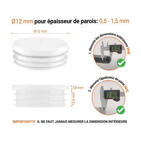 Embout blanc_x001f_ pour tube rond de 12 mm avec dimensions techniques et guide de mesure correcte du bouchon plastique.