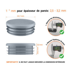 Embout gris pour tube rond de 1" avec dimensions techniques et guide de mesure correcte du bouchon plastique.