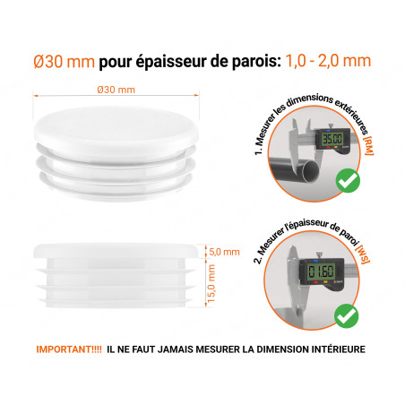 Embout blanc_x001f_ pour tube rond de 30 mm avec dimensions techniques et guide de mesure correcte du bouchon plastique.