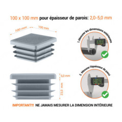 Emboutgris pour tubes carrés de 100x100 mm avec dimensions techniques et guide de mesure correcte du bouchon plastique