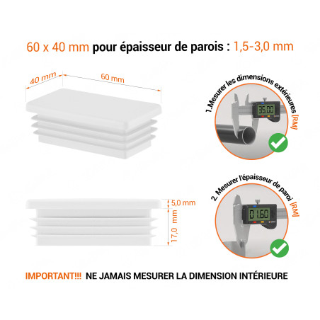 Embout blanc pour tubes rectangulaires de 40x60 mm avec dimensions techniques et guide de mesure correcte du bouchon.