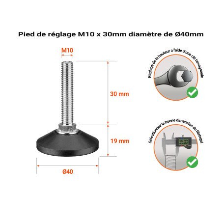 Pied réglable M10 à vis d'une hauteur de 30 mm et d'un diamètre de base de Ø40.